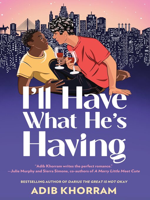 Title details for I'll Have What He's Having by Adib Khorram - Available